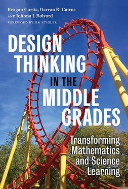 Book cover for "Design Thinking In The Middle Grades" that has a roller coaster in the background.